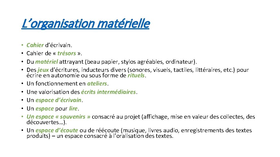 L’organisation matérielle • • • Cahier d’écrivain. Cahier de « trésors » . Du L’organisation matérielle • • • Cahier d’écrivain. Cahier de « trésors » . Du