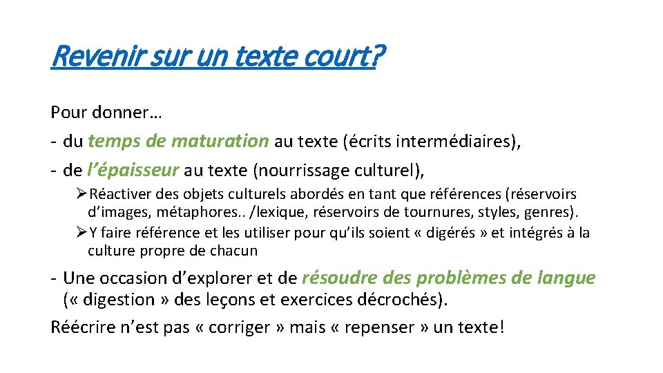 Revenir sur un texte court? Pour donner… - du temps de maturation au texte Revenir sur un texte court? Pour donner… - du temps de maturation au texte