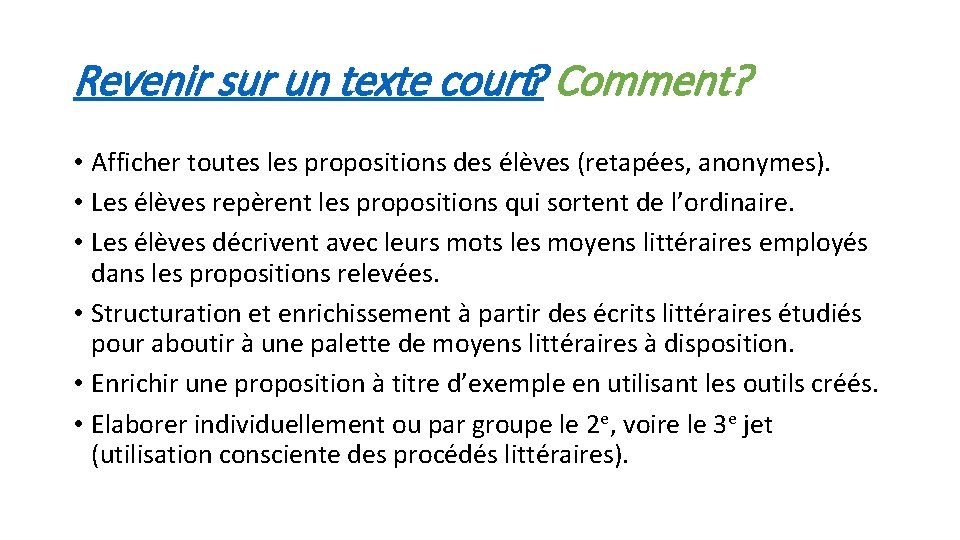 Revenir sur un texte court? Comment? • Afficher toutes les propositions des élèves (retapées, Revenir sur un texte court? Comment? • Afficher toutes les propositions des élèves (retapées,