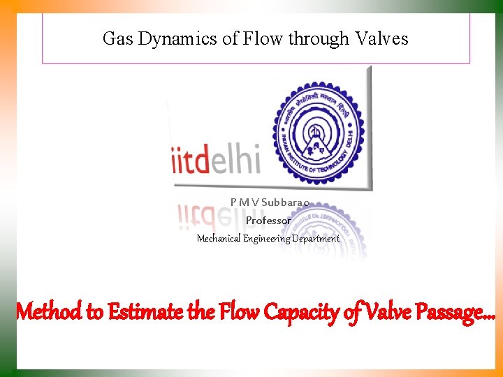 Gas Dynamics of Flow through Valves P M