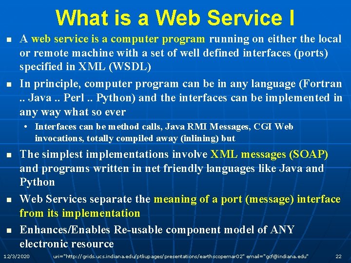 What is a Web Service I n n A web service is a computer