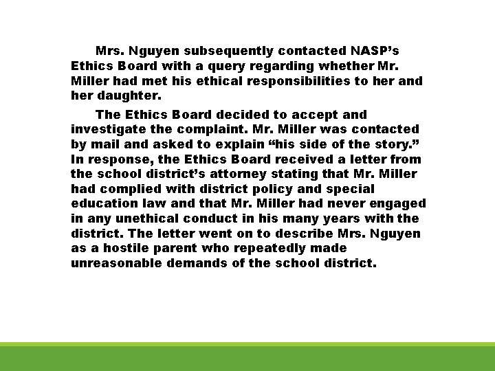 Mrs. Nguyen subsequently contacted NASP’s Ethics Board with a query regarding whether Mr. Miller