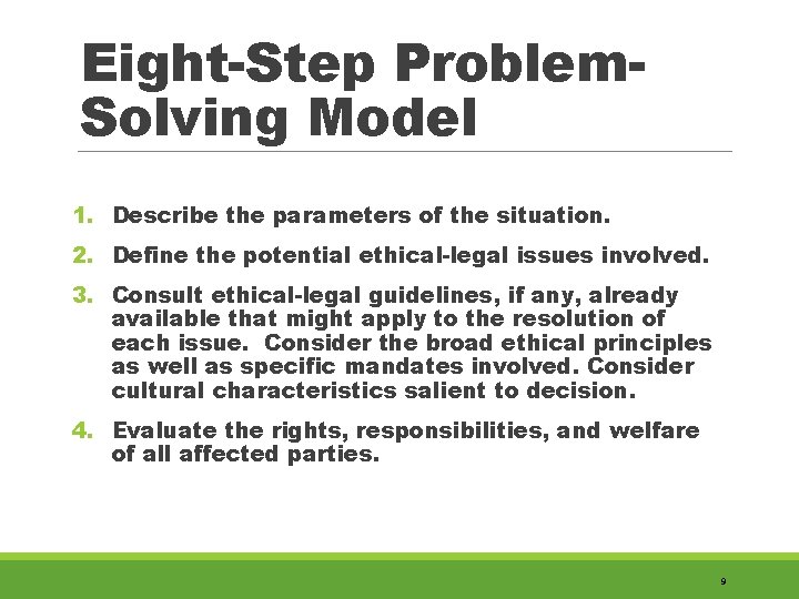 Eight-Step Problem. Solving Model 1. Describe the parameters of the situation. 2. Define the