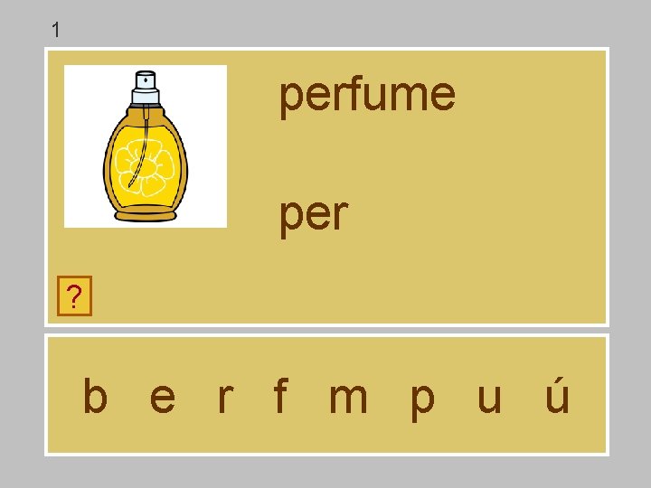1 perfume per ? b e r f m p u ú 1 perfume per ? b e r f m p u ú