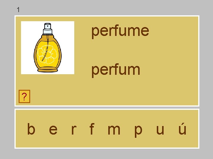 1 perfume perfum ? b e r f m p u ú 1 perfume perfum ? b e r f m p u ú