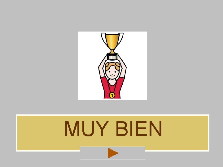 MUY BIEN MUY BIEN