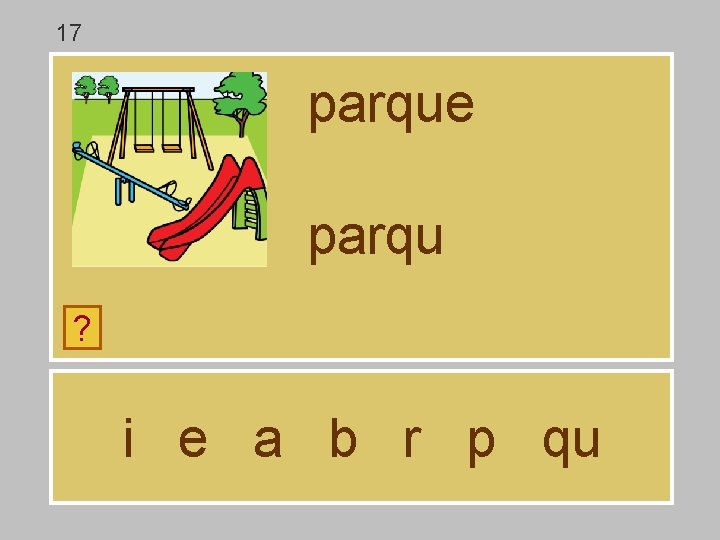 17 parque parqu ? i e a b r p qu 17 parque parqu ? i e a b r p qu
