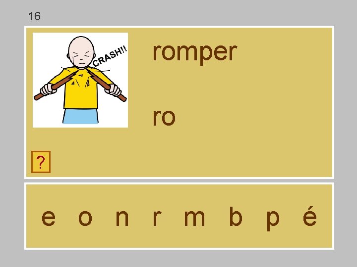 16 romper ro ? e o n r m b p é 16 romper ro ? e o n r m b p é