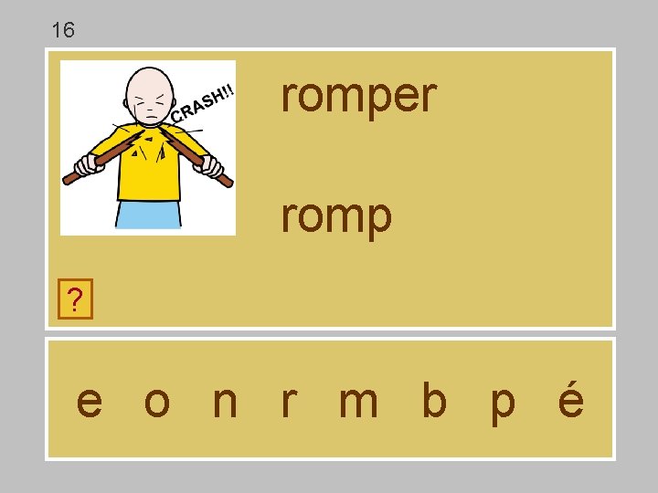 16 romper romp ? e o n r m b p é 16 romper romp ? e o n r m b p é
