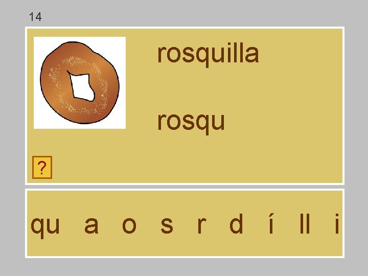 14 rosquilla rosqu ? qu a o s r d í ll i 14 rosquilla rosqu ? qu a o s r d í ll i