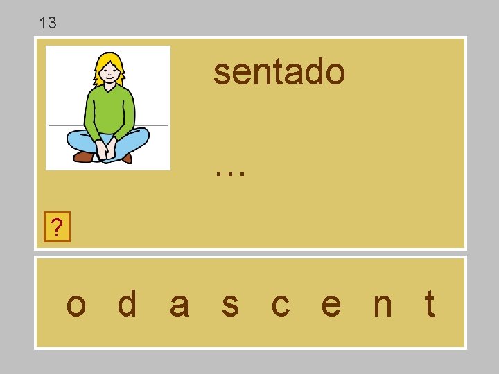 13 sentado … ? o d a s c e n t 13 sentado … ? o d a s c e n t