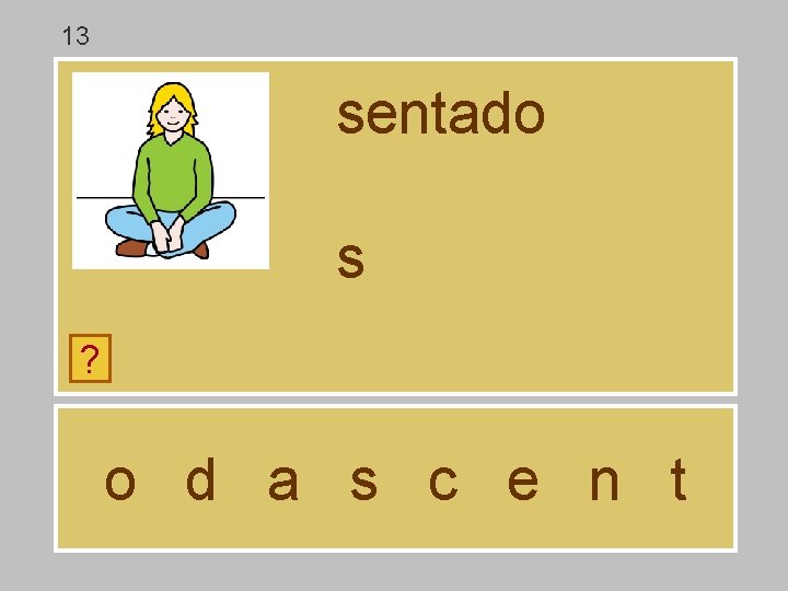 13 sentado s ? o d a s c e n t 13 sentado s ? o d a s c e n t