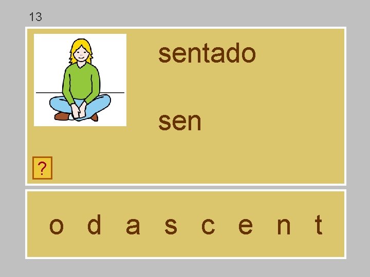 13 sentado sen ? o d a s c e n t 13 sentado sen ? o d a s c e n t