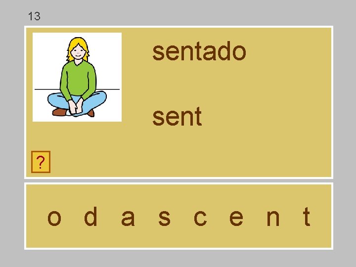 13 sentado sent ? o d a s c e n t 13 sentado sent ? o d a s c e n t