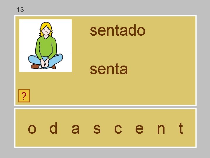 13 sentado senta ? o d a s c e n t 13 sentado senta ? o d a s c e n t