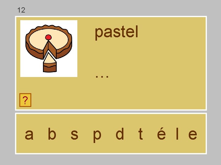 12 pastel … ? a b s p d t é l e 12 pastel … ? a b s p d t é l e
