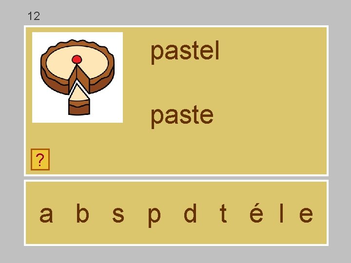 12 pastel paste ? a b s p d t é l e 12 pastel paste ? a b s p d t é l e
