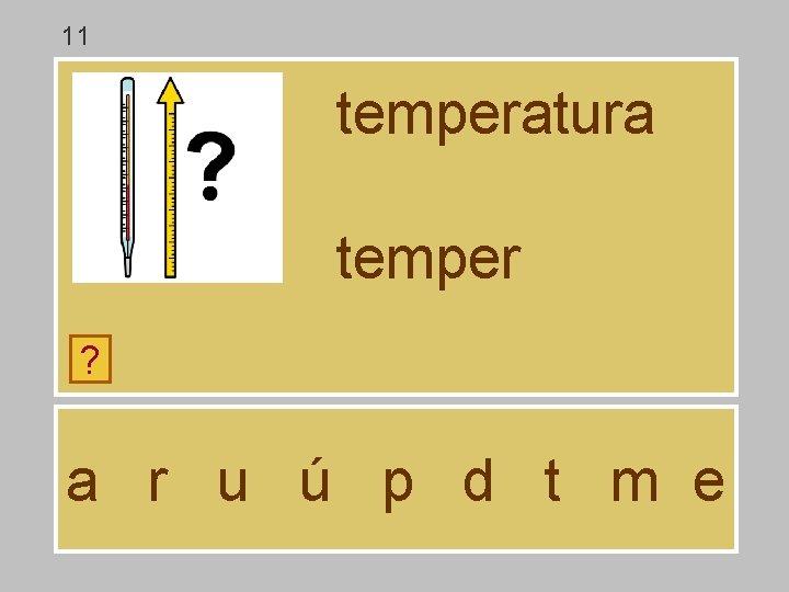 11 temperatura temper ? a r u ú p d t m e 11 temperatura temper ? a r u ú p d t m e
