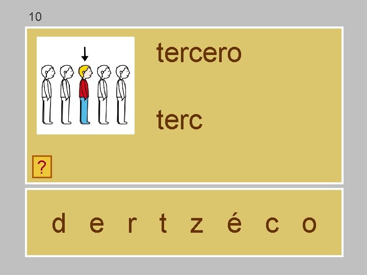 10 tercero terc ? d e r t z é c o 10 tercero terc ? d e r t z é c o