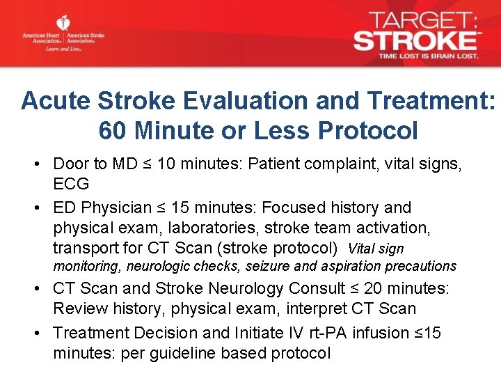 Acute Stroke Evaluation and Treatment: 60 Minute or Less Protocol • Door to MD