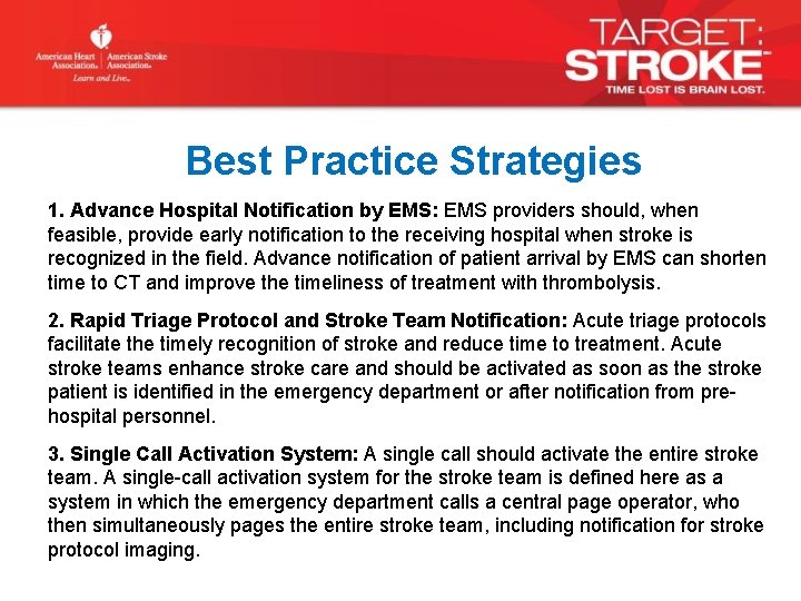 Best Practice Strategies 1. Advance Hospital Notification by EMS: EMS providers should, when feasible,