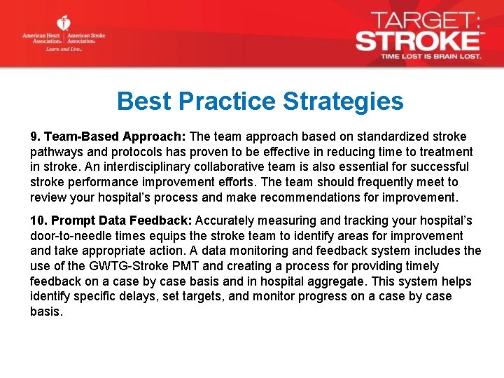 Best Practice Strategies 9. Team-Based Approach: The team approach based on standardized stroke pathways