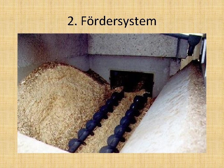 2. Fördersystem 