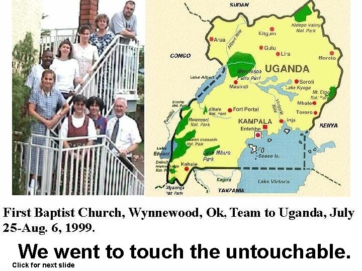 We went to touch the untouchable. Click for next slide 