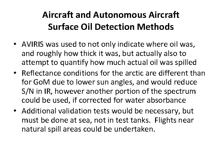 Aircraft and Autonomous Aircraft Surface Oil Detection Methods • AVIRIS was used to not