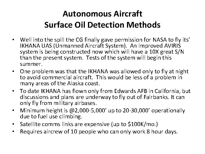 Autonomous Aircraft Surface Oil Detection Methods • Well into the spill the CG finally