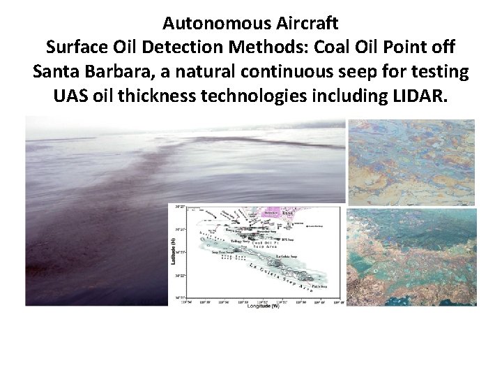 Autonomous Aircraft Surface Oil Detection Methods: Coal Oil Point off Santa Barbara, a natural