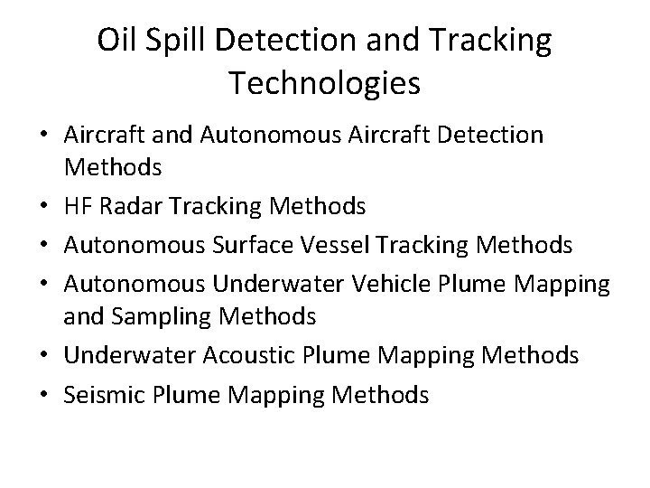 Oil Spill Detection and Tracking Technologies • Aircraft and Autonomous Aircraft Detection Methods •