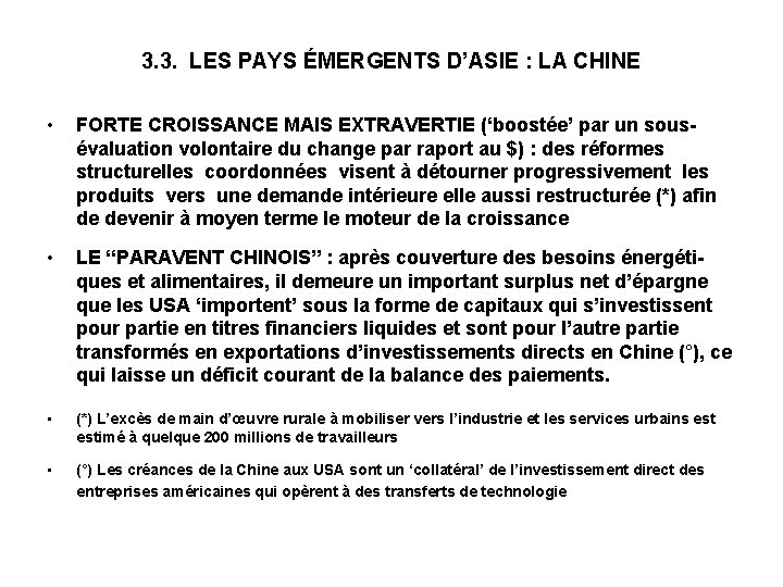3. 3. LES PAYS ÉMERGENTS D’ASIE : LA CHINE • FORTE CROISSANCE MAIS EXTRAVERTIE
