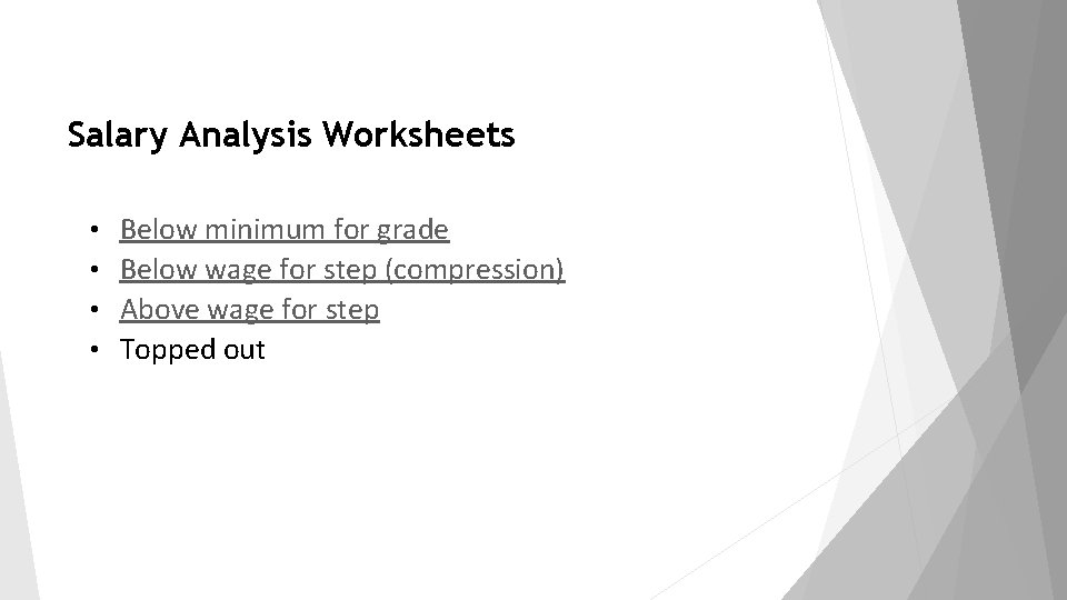 Salary Analysis Worksheets • • Below minimum for grade Below wage for step (compression)