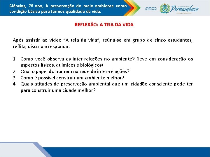 Ciências, 7º ano, A preservação do meio ambiente como condição básica para termos qualidade