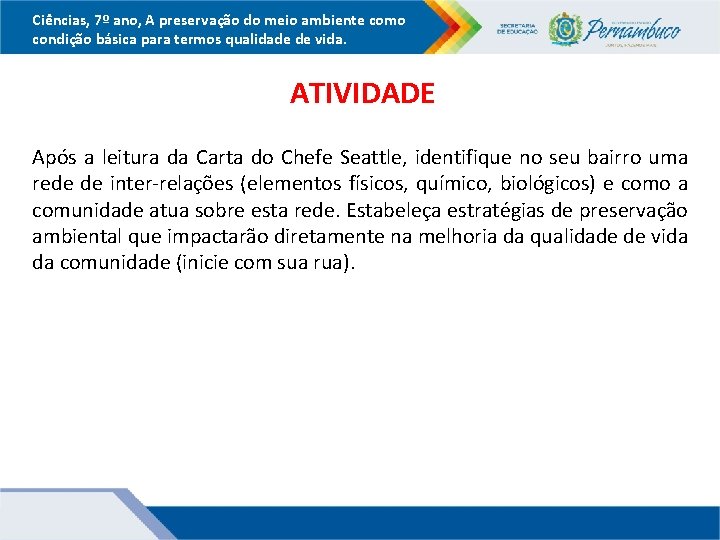 Ciências, 7º ano, A preservação do meio ambiente como condição básica para termos qualidade