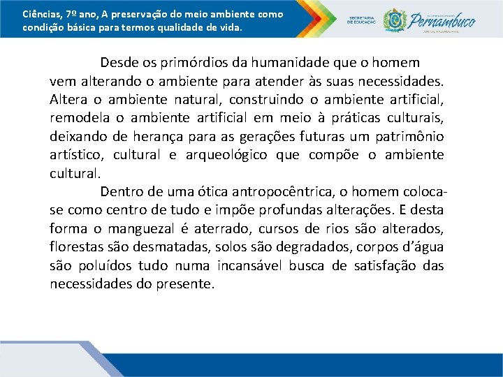 Ciências, 7º ano, A preservação do meio ambiente como condição básica para termos qualidade