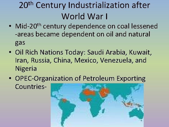 20 th Century Industrialization after World War I • Mid-20 th century dependence on 20 th Century Industrialization after World War I • Mid-20 th century dependence on