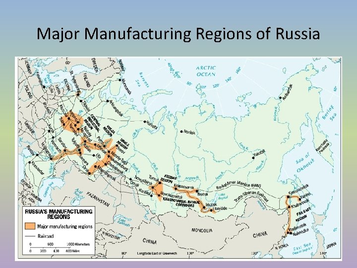 Major Manufacturing Regions of Russia Major Manufacturing Regions of Russia