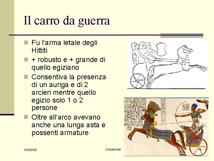 Il carro da guerra n Fu l’arma letale degli Hittiti n + robusto e