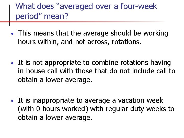 What does “averaged over a four-week period” mean? • This means that the average