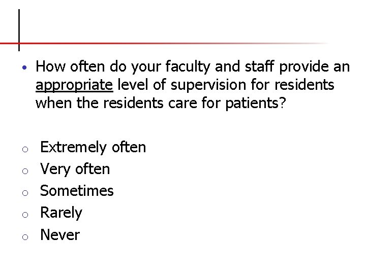  • o o o How often do your faculty and staff provide an