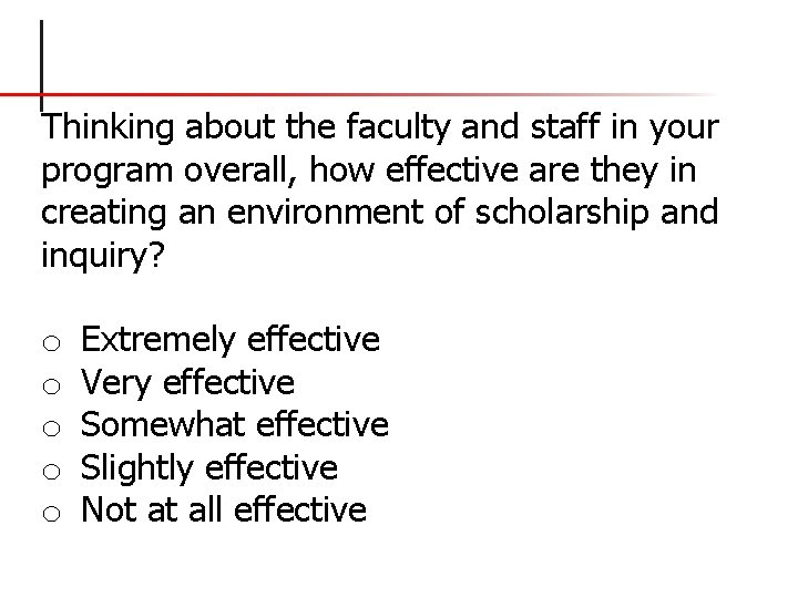 Thinking about the faculty and staff in your program overall, how effective are they