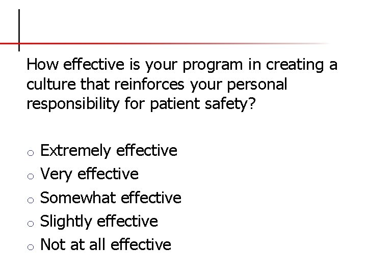 How effective is your program in creating a culture that reinforces your personal responsibility