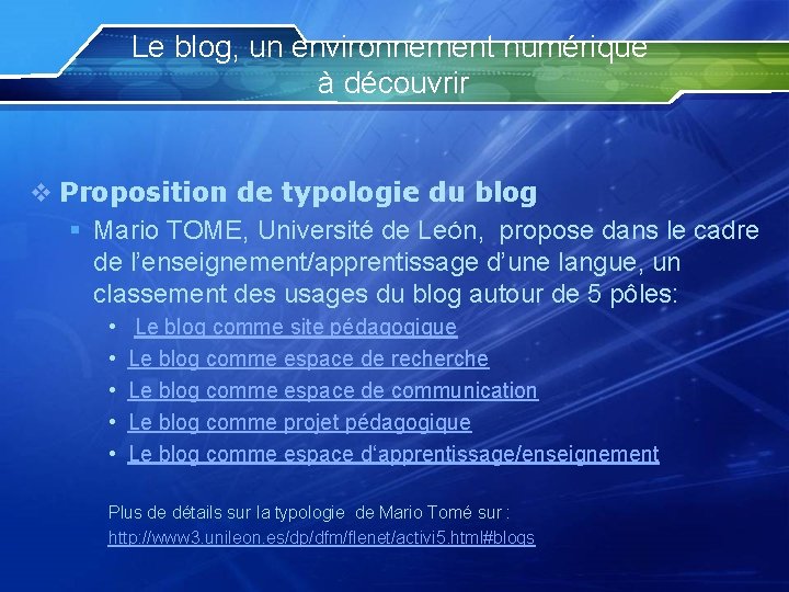 Le blog, un environnement numérique à découvrir v Proposition de typologie du blog §