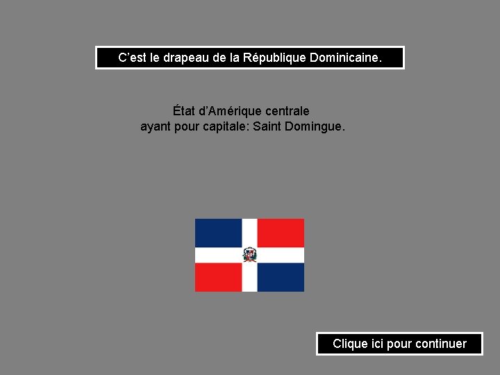 C’est le drapeau de la République Dominicaine. État d’Amérique centrale ayant pour capitale: Saint