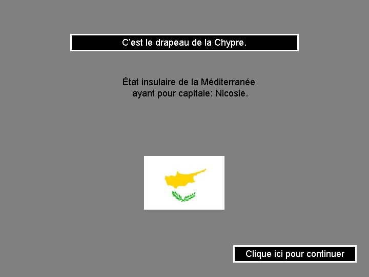 C’est le drapeau de la Chypre. État insulaire de la Méditerranée ayant pour capitale: