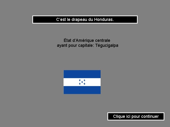 C’est le drapeau du Honduras. État d’Amérique centrale ayant pour capitale: Tégucigalpa Clique ici