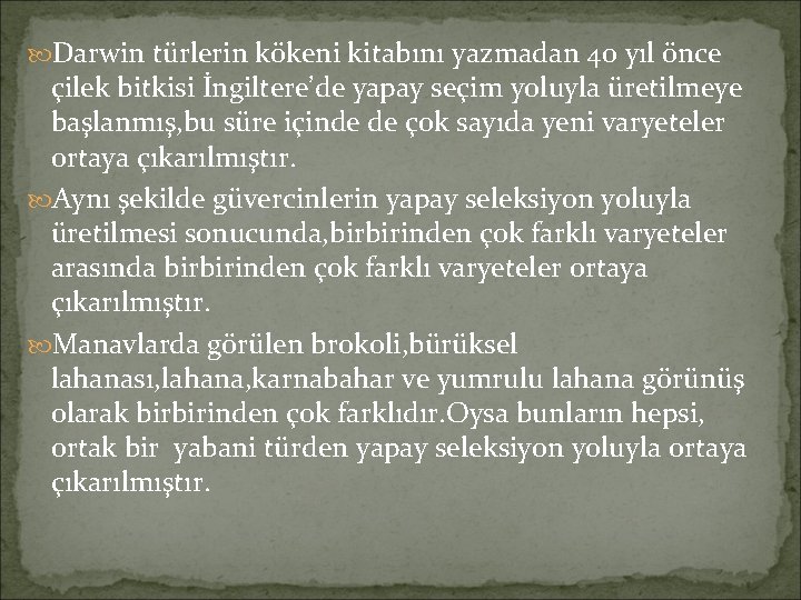  Darwin türlerin kökeni kitabını yazmadan 40 yıl önce çilek bitkisi İngiltere’de yapay seçim