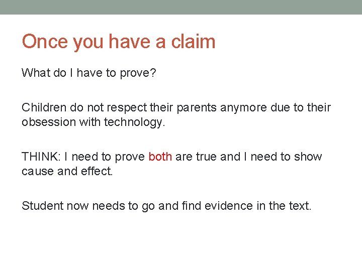 Once you have a claim What do I have to prove? Children do not